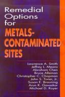 Cover of: Remedial options for metals-contaminated sites