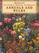 Cover of: Annuals and bulbs