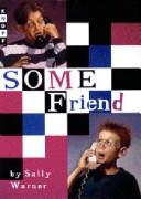 Cover of: Some friend