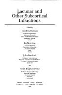 Cover of: Lacunar and other subcortical infarctions by G. A. Donnan