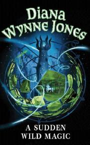 Cover of: A Sudden Wild Magic by Diana Wynne Jones