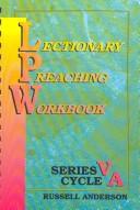 Lectionary preaching workbook by Russell F. Anderson