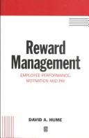 Cover of: Reward management: employee performance, motivation and pay