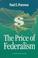 Cover of: The price of federalism