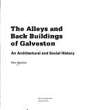 Cover of: The alleys and back buildings of Galveston by Ellen Beasley