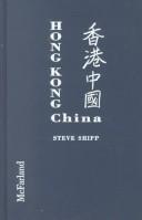 Cover of: Hong Kong, China: a political history of the British Crown Colony's transfer to Chinese rule