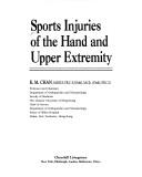 Cover of: Sports injuries of the hand and upper extremity by [edited by] K.M. Chan.