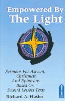 Cover of: Empowered by the light: sermons for Advent, Christmas, and Epiphany : Cycle A, second lesson texts