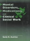 Cover of: Mental Disorders, Medications, and Clinical Social Work