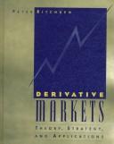 Cover of: Derivative markets: theory, strategy, and applications