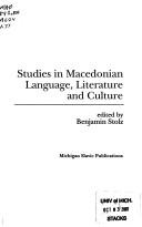 Cover of: Studies in Macedonian language, literature, and culture by North American-Macedonian Conference on Macedonian Studies (1st 1991 Ann Arbor, Mich.)