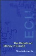 Cover of: The debate on money in Europe by Alberto Giovannini