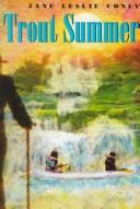 Cover of: Trout summer by Jane Leslie Conly