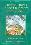 Cover of: Creative drama in the classroom and beyond by Nellie McCaslin