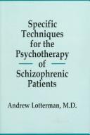 Cover of: Specific techniques for the psychotherapy of schizophrenic patients