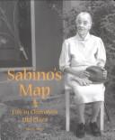 Cover of: Sabino's map: life in Chimayo's old plaza