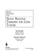 Cover of: Novel regional therapies for liver tumors