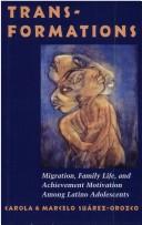 Cover of: Transformations: immigration, family life, and achievement motivation among Latino adolescents
