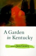 Cover of: A garden in Kentucky: poems