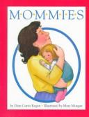 Cover of: Mommies by Dian Curtis Regan