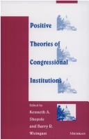 Cover of: Positive theories of congressional institutions by edited by Kenneth A. Shepsle and Barry R. Weingast.