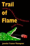 Cover of: Trail of flame by Jennifer Trainer Thompson