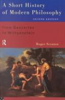 A short history of modern philosophy by Roger Scruton