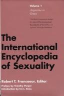 Cover of: The International encyclopedia of sexuality by edited by Robert T. Francoeur ; preface by Timothy Perper ; introduction by Ira L. Reiss.