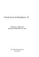 Cover of: Vascular access for hemodialysis-- IV