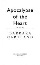 Cover of: Apocalypse of the heart by Barbara Cartland