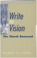 Cover of: Write the vision: the Church renewed