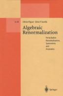 Cover of: Algebraic renormalization: perturbative renormalization, symmetries and anomalies