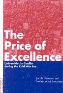 Cover of: The price of excellence: universities in conflict during the Cold War era