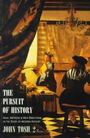 Cover of: The  pursuit of history: aims, methods, and new directions in the study of modern history