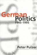 Cover of: German politics, 1945-1995 by Peter G.J Pulzer