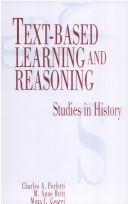 Cover of: Text-based learning and reasoning: studies in history