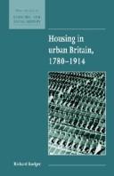 Cover of: Housing in urban Britain, 1780-1914 by Richard Rodger