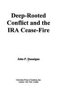 Cover of: Deep-rooted conflict and the IRA cease-fire