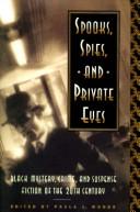 Cover of: Spooks, spies, and private eyes by edited by Paula L. Woods.