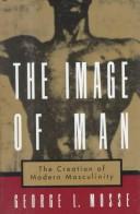 The Image of Man by George L. Mosse