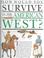 Cover of: How would you survive in the American West?