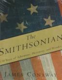 Cover of: The Smithsonian: 150 years of adventure, discovery, and wonder