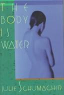 Cover of: The body is water