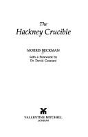 Cover of: The Hackney crucible