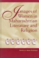 Cover of: Images of women in Maharashtrian literature and religion by edited by Anne Feldhaus.
