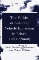 Cover of: The politics of reducing vehicle emissions in Britain and Germany by Sonja Boehmer-Christiansen
