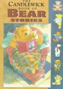 Cover of: The Candlewick book of bear stories.