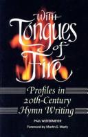Cover of: With tongues of fire: profiles in 20th-century hymn writing