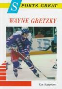 Sports great Wayne Gretzky by Ken Rappoport