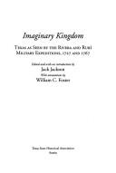Cover of: Imaginary kingdom: Texas as seen by the Rivera and Rubí military expeditions, 1727 and 1767